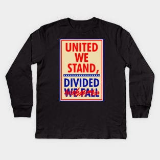 United we stand divided we fall T SHIRT Kids Long Sleeve T-Shirt